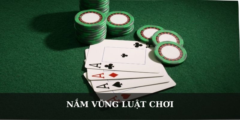 Nắm vững luật chơi